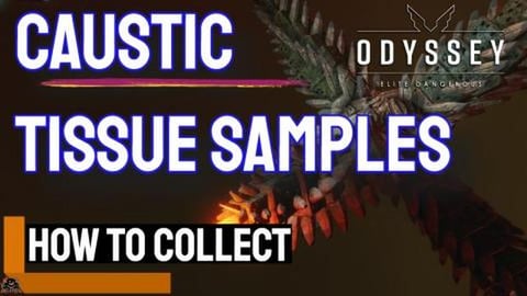 Collecting Caustic Tissue Samples Elite Dangerous