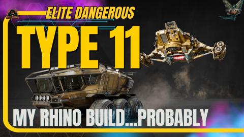 My Elite Dangerous Lakon Type 11 RHINO Build - Probably