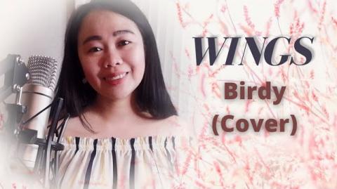 Wings - Birdy (Cover by Pearl)