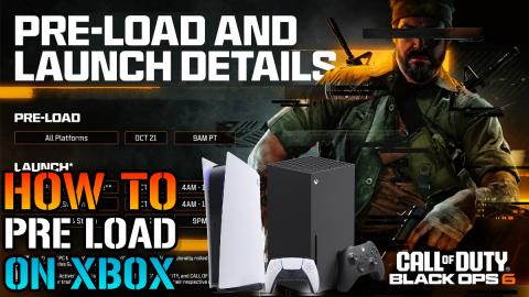 Call Of Duty: Black Ops 6 Pre Load & Launch Details! Star...