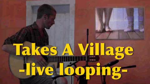 “It Takes a Village”  Live Looping by Auto Bodhi