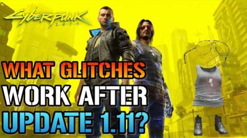 Cyberpunk 2077: What GLITCH Still Works? After Update 1.1...