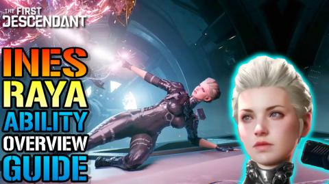 The First Descendant: "Ines Raya" NEW Descendant Ability ...
