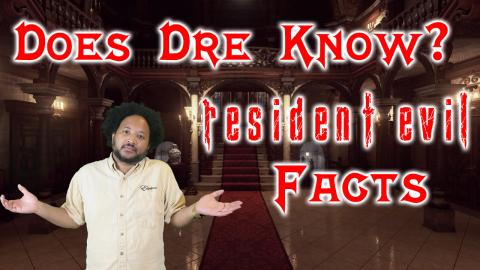 Resident Evil Facts - Does Dre Know?