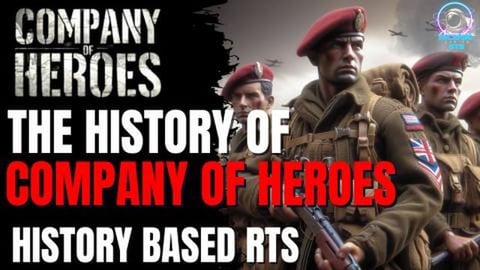 A Brief History of Company of Heroes - The Story So Far