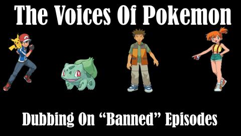 The Voices of Pokemon - Dubbing "Banned" Episodes | Los A...