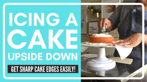 How to Ice a Cake Upside Down: Easy Sharp Edges!