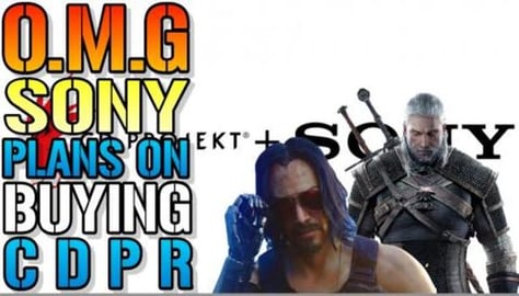 O.M.G Sony Plans On Buying CD Project Red! (Gaming News)