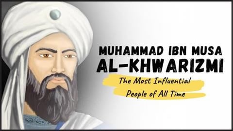 MUHAMMAD IBN MUSA AL-KHWARIZMI - Meet The Father of Algeb...