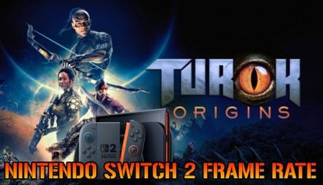 Turok: Origins Nintendo Switch 2 Frame Rate & Resolution....