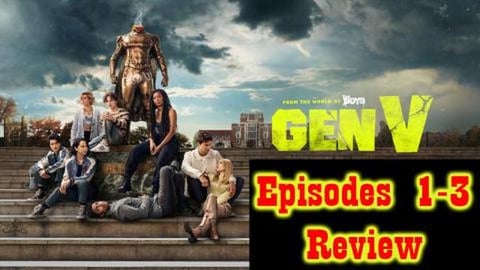 Gen V -  Review (Episodes 1-3)