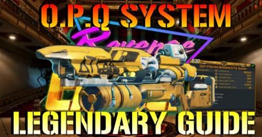 Borderlands 3: O.P.Q SYSTEM! Legendary Weapon Guide & Dro...