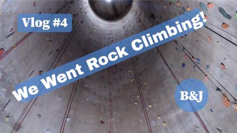 Vlog #4: We Went Rock Climbing at Upper Limits!
