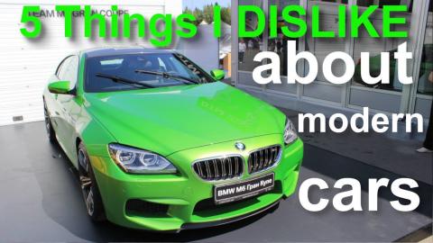 5 THINGS I DISLIKE ABOUT MODERN CARS! HATE