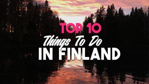 Top 10 Things To Do In FINLAND