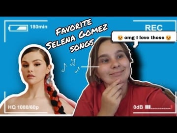 My favorite Selena Gomez songs! 