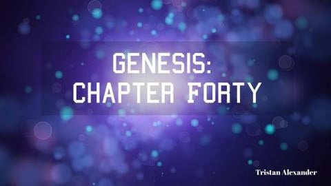Genesis Chapter 40