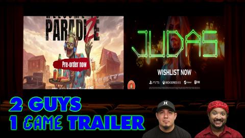 2 Guys 1 Game Trailer - Judas and Welcome to ParadiZe | T...