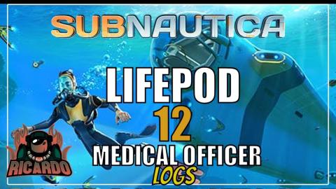 Subnautica Lifepod 12 Medical Officer log 
