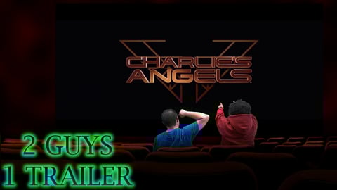 Charlie's Angels Trailer - Reaction and Discussion - 2 Gu...