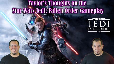 Taylor's Feelings on the Star Wars Jedi: Fallen Order Gam...