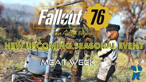Fallout 76 News | New Upcoming Seasonal Event | Meat Week...