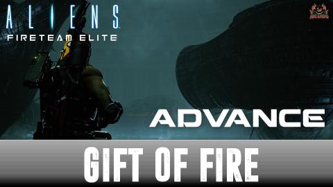 Gift of Fire ADVANCE Aliens FireTeam Elite Playthrough 
