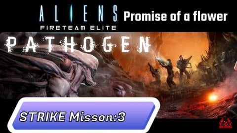 Aliens Fireteam Elite Pathogen DLC // Mission 3  //Promis...