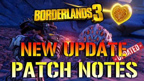 Borderlands 3: NEW Update & HOT Fix Patch Notes! | UPDATE...
