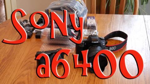 Sony a6400 Mirrorless Camera First Impressions