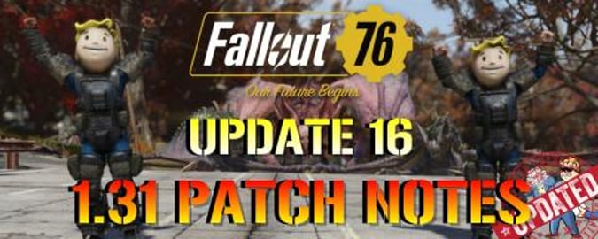 Fallout 76: UPDATE 1.31 Patch NOTES | Update 16 NEW Scorc...