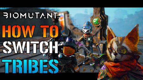 Biomutant: How To Switch Tribes & Ally Yourself With A NE...