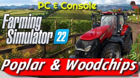 Growing POPLAR and WOODCHIPS Farming Simulator 22
