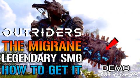 Outriders: THE MIGRAINE Legendary SMG | How To Get This I...