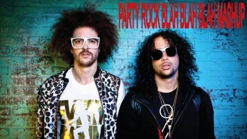 Party Rock Anthem Blah Blah Blah Mashup Created with FUSE...