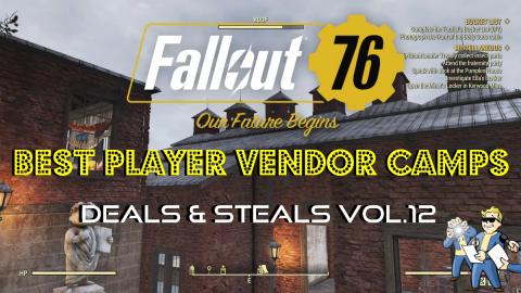 Fallout 76 _ Best Player Vendor Camps _ Deals & Steals Vo...