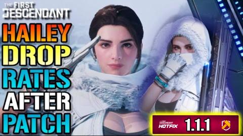 The First Descendant: HAILEY DROP RATES After HOTFIX 1.1....