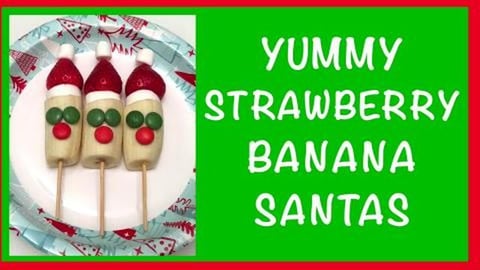 Yummy Strawberry, Banana, Marshmallow, Smarties Santas (s...