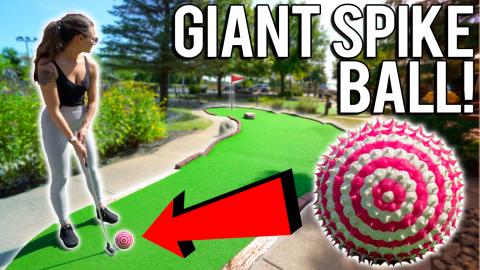 Giant Spike Ball Mini Golf Challenge!