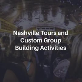 Nashville Tours and Custom Group Building Activities