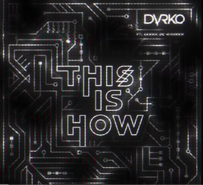DVRKO - This is How ft Sarah De Warren