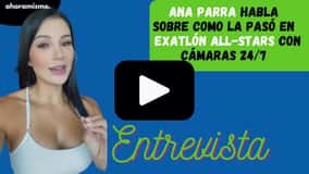 Ana Parra habla de estar con cámaras 24-7 en Exatlón All-Stars