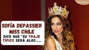 Miss Chile Sofía Depassier habla de Miss Universo