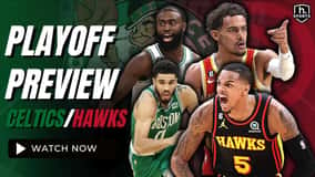 NBA Playoff Preview: Boston Celtics vs. Atlanta Hawks