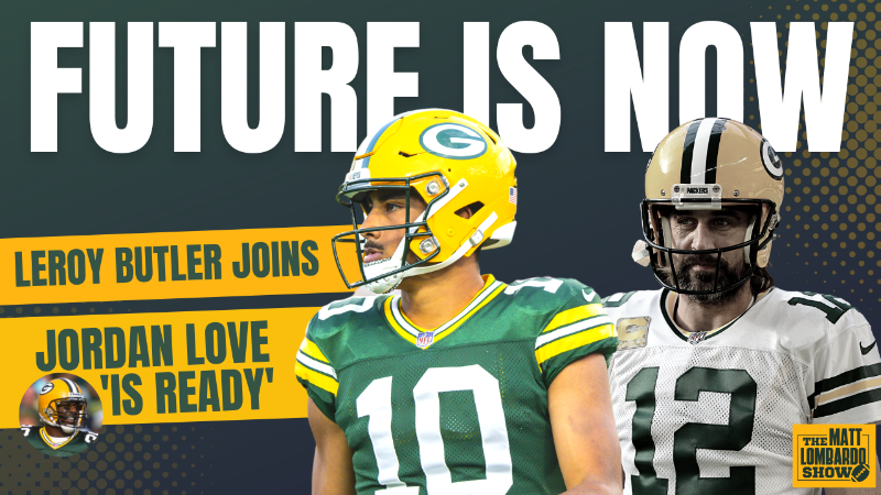 The Future Is Now in Green Bay; Hall of Famer LeRoy Butler Joins the Show